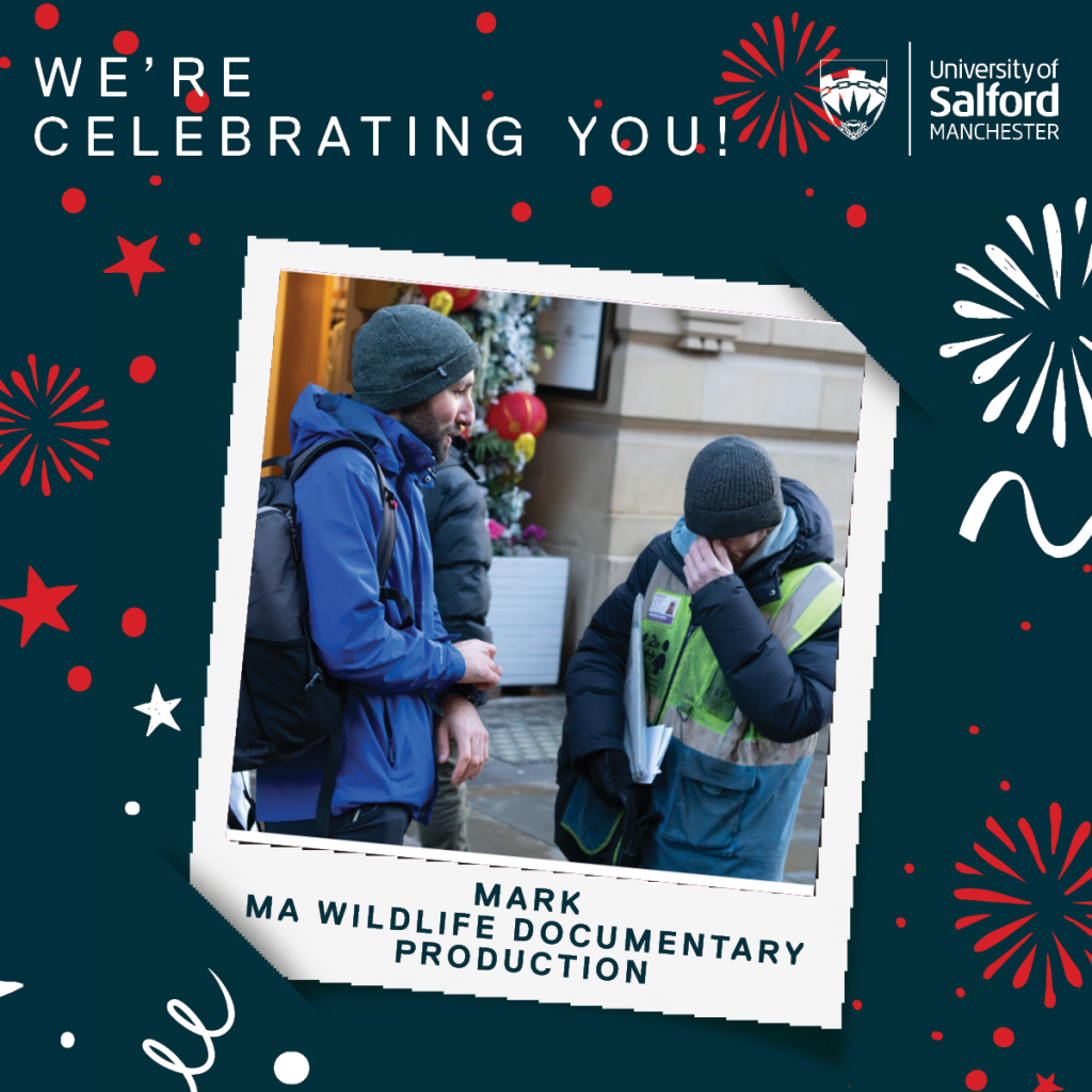 A polaroid picture of student, Mark over a background of fireworks. Text reads 'We're celebrating you! Mark, MA Wildlife Documentary Production'