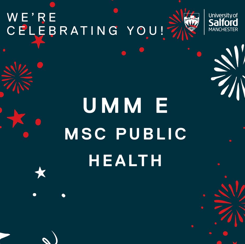 Text reads 'We're celebrating you! Umm E MSc Public Health' over a background of fireworks and stars